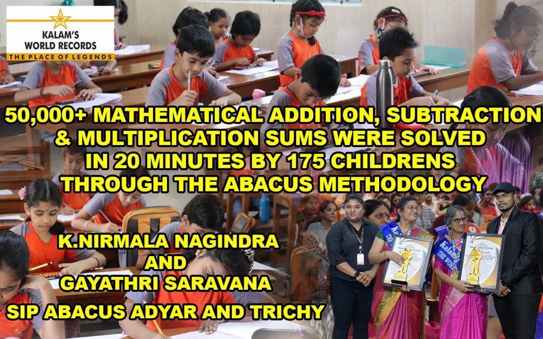 50,000+ Mathematical Addition, Subtraction & Multiplication Sums Were Solved in 20 Minutes by 175 Children Through the Abacus Methodology