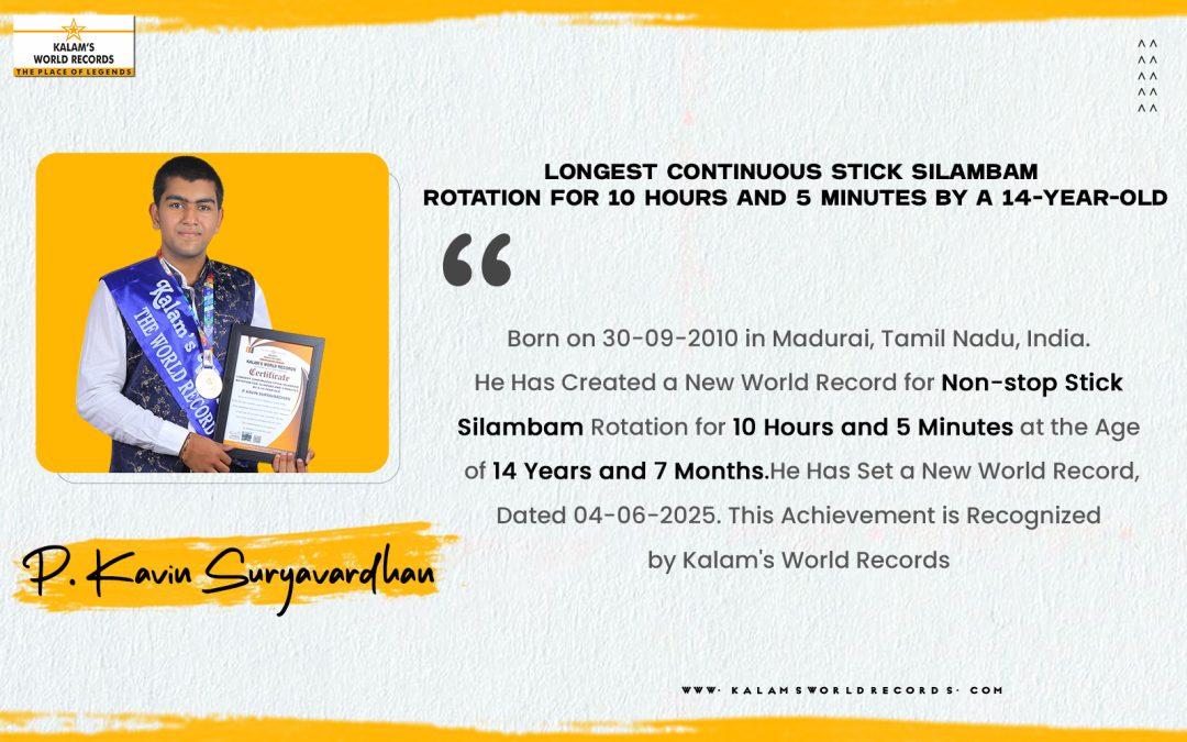 LONGEST CONTINUOUS STICK SILAMBAM ROTATION FOR 10 HOURS AND 5 MINUTES BY A 14-YEAR-OLD