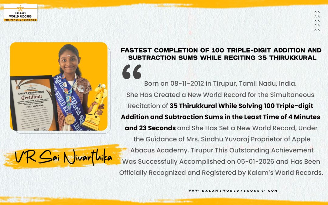 Fastest Completion of 100 Triple-digit Addition and Subtraction Sums While Reciting 35 Thirukkural